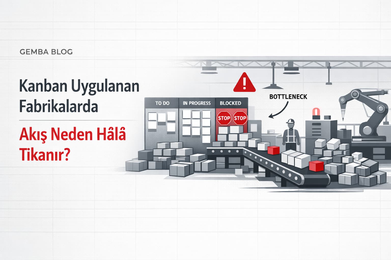 kanban uygulanan fabrikalarda akis neden hala tikanir